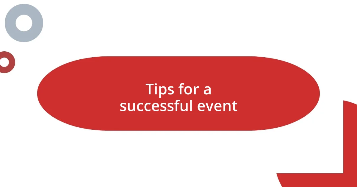 Tips for a successful event